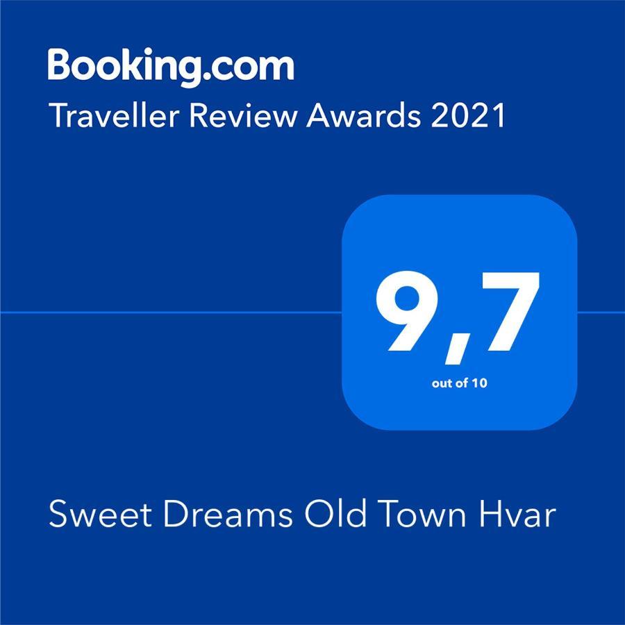 Sweet Dreams Old Town Hvar Hvar Town Exterior foto